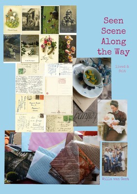 Seen Scene Along the Way | lived & felt | Willa Van Gent | Englisch | Buch