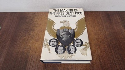 			The Making of the President 1968, White, Theodore Harold, Jonatha		
