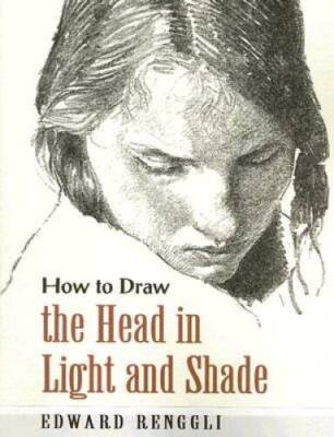 How to Draw the Head in Light and Shade (Dover Art Instruction) - VERY GOOD