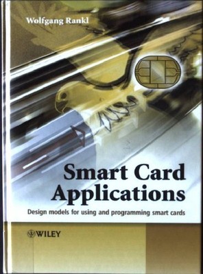 Smart Card Applications: Design models for using and programming smart cards Ran