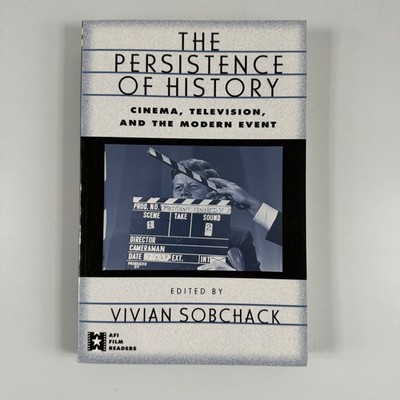 The Persistence of History Sobchack 1996 1st Edition Paperback Cinema Routledge