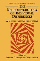 The Neuropsychology Of Individual Differences | A Developmental Perspective