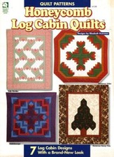 HOUSE OF WHITE BIRCHES HONEYCOMB LOG CABIN QUILTS 7 DESIGNS