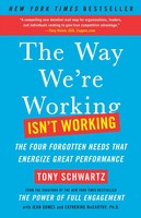 The Way We're Working Isn't Working Tony Schwartz (U. A.) Taschenbuch Englisch