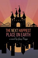 Greg Triggs | The Next Happiest Place On Earth | Taschenbuch | Englisch (2016)