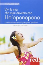 Vivi la vita che vuoi davvero con l'Ho'oponopono [Paperback] [Apr 22, 2014] Luyé