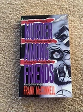 Murder among Friends : A Harry Garnish/Bridget O'Toole Mystery by Frank McConnel