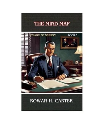 The Mind Map [Echoes of Division, Band 5], Carter, Rowan H.