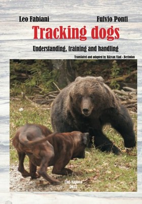 TRACKING DOGS: UNDERSTANDING, TRAINING AND HANDLING BY Mr Leo Fabiani PAPERBACK