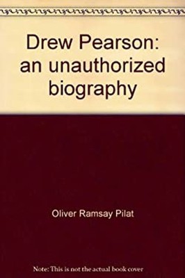 Drew Pearson : An Unauthorized Biography Hardcover Oliver Ramsay