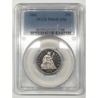 1863 SEATED LIBERTY QUARTER PR PROOF 63 CAM ONLY 460 MINTED!