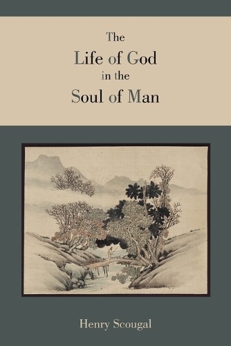 Thumbnail - Henry Scougal The Life Of God In The Soul Of Man (taschenbuch)