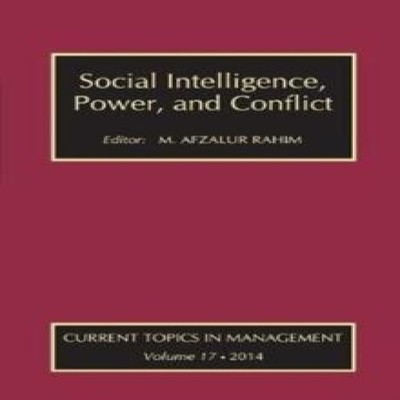 Social Intelligence Power and Conflict Volume 17 Current Topics i