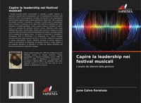 June Calvo-Soraluze | Capire La Leadership Nei Festival Musicali | Taschenbuch