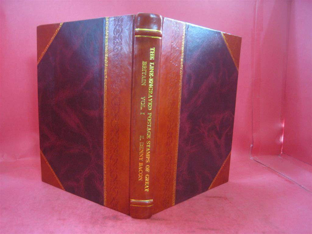 The Line-Engraved Postage Stamps Of Great Britain Volume 1 1920 [Leather Bound]