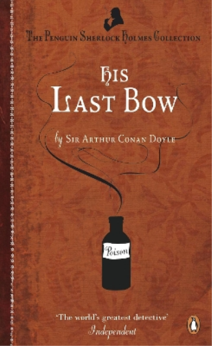 Arthur Conan Doyle His Last Bow (Tascabile)