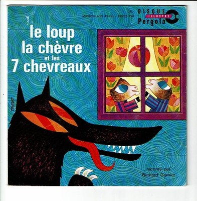 LE LOUP LA CHEVRE ET LES 7 CHEVREAUX Vinyl 45T Grimm B. GARNIER - PERGOLA 250025
