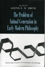 Problem of Animal Generation in Early Modern Philosophy  Paperbac