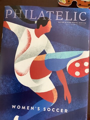 USPS PHILATELIC MAGAZINE - 2023 VOL 28 - 1st QUARTER 1 - WOMEN'S SOCCER ...