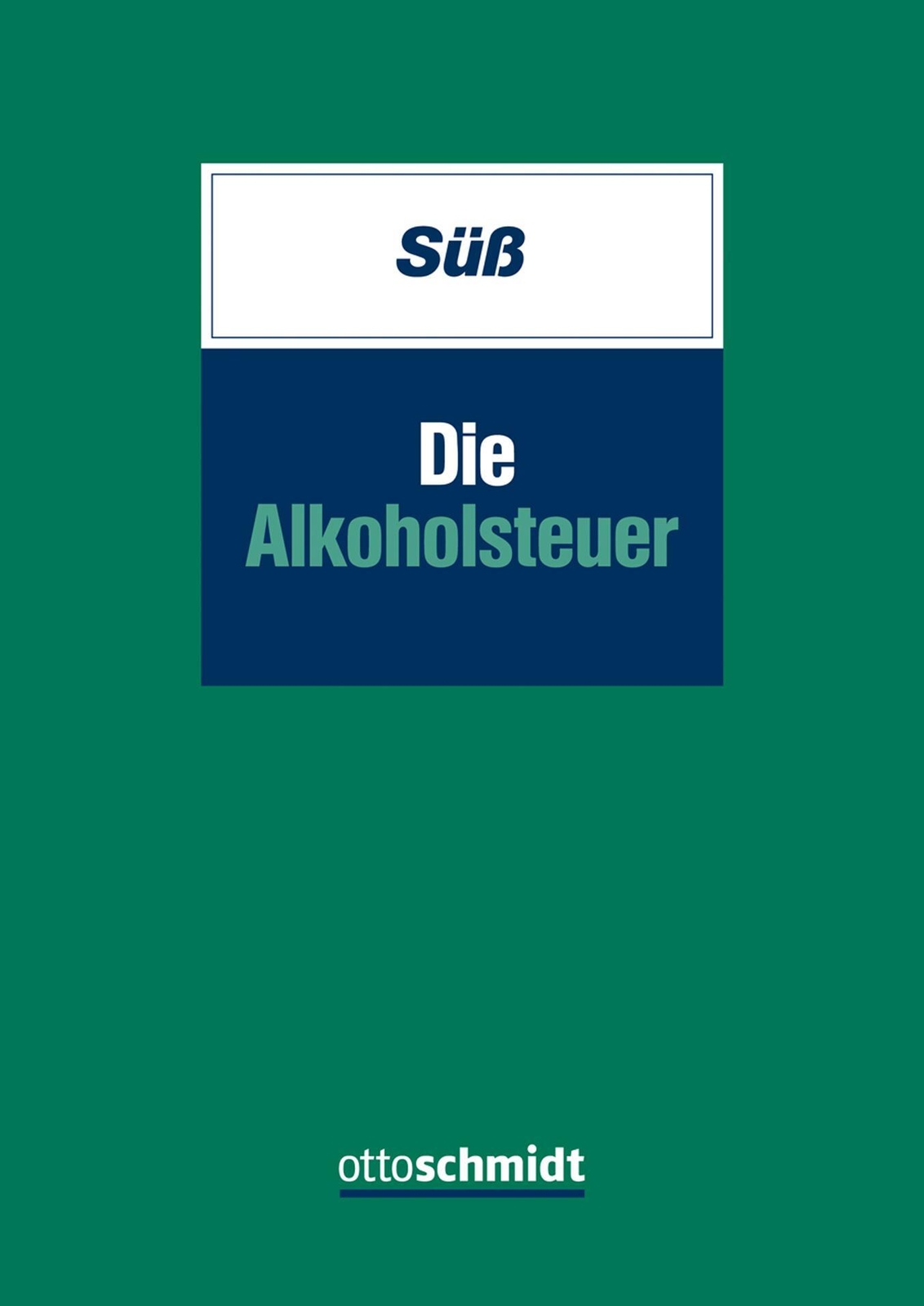 Thumbnail - Die Alkoholsteuer Christian Süß Taschenbuch 279 S. Deutsch 2019