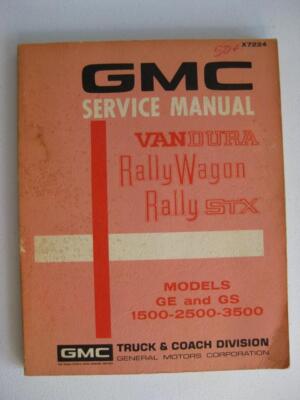 1972 GMC Service Manual Van Vandura Rally Wagon STX GE & GS 1500 2500 3500 X7224