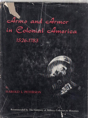 #ad Arms and armor in colonial America 1526 1783 $23.88