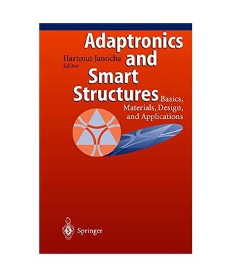 Adaptronics and Smart Structures: Basics, Materials, Design and Applications: Ba