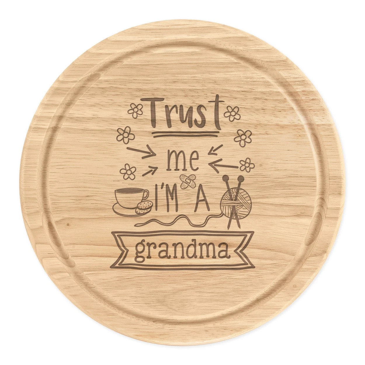 Trust Me I'm A Grandma Round Chopping Cheese Board Funny Nanny Nan Best