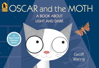 Oscar and the Moth: A Book About Light and Dark - paperback Waring, Geoff