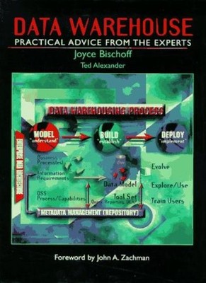 Data Warehouse: Practical Advice from the Experts,Joyce Bischoff