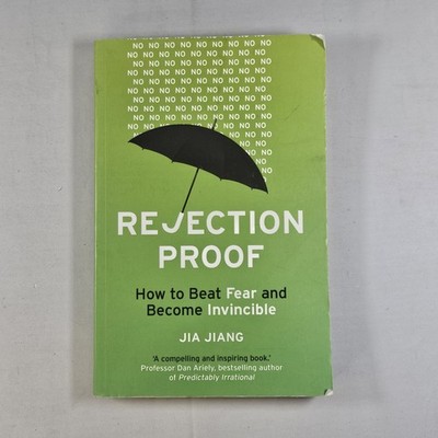 Rejection Proof: How to Beat Fear and Become - Paperback, by Jiang Jia - Good