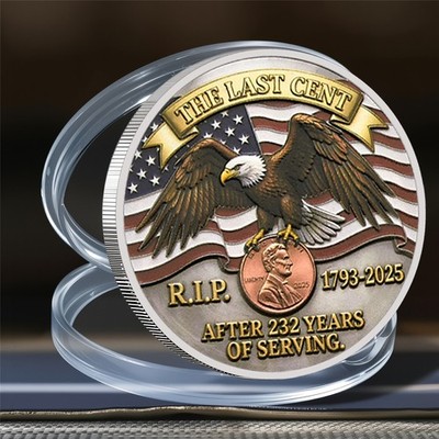 The Last Cent Eagle Silver Coin 1793-2025 Tribute Lincoln RIP Gedenkmünze