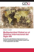 Octavio A. Landolfi | Multipolaridad Global En El Sistema Internacional Del...