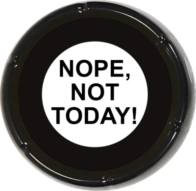 Nope Not Today Sound Button - Joke Gag Gift Funny Talking Prank Desk Novelty
