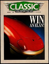 APRIL 1987 CLASSIC AND SPORTSCAR MAGAZINE, LOTUS ELAN, GM AEROVETTE, FIAT 130