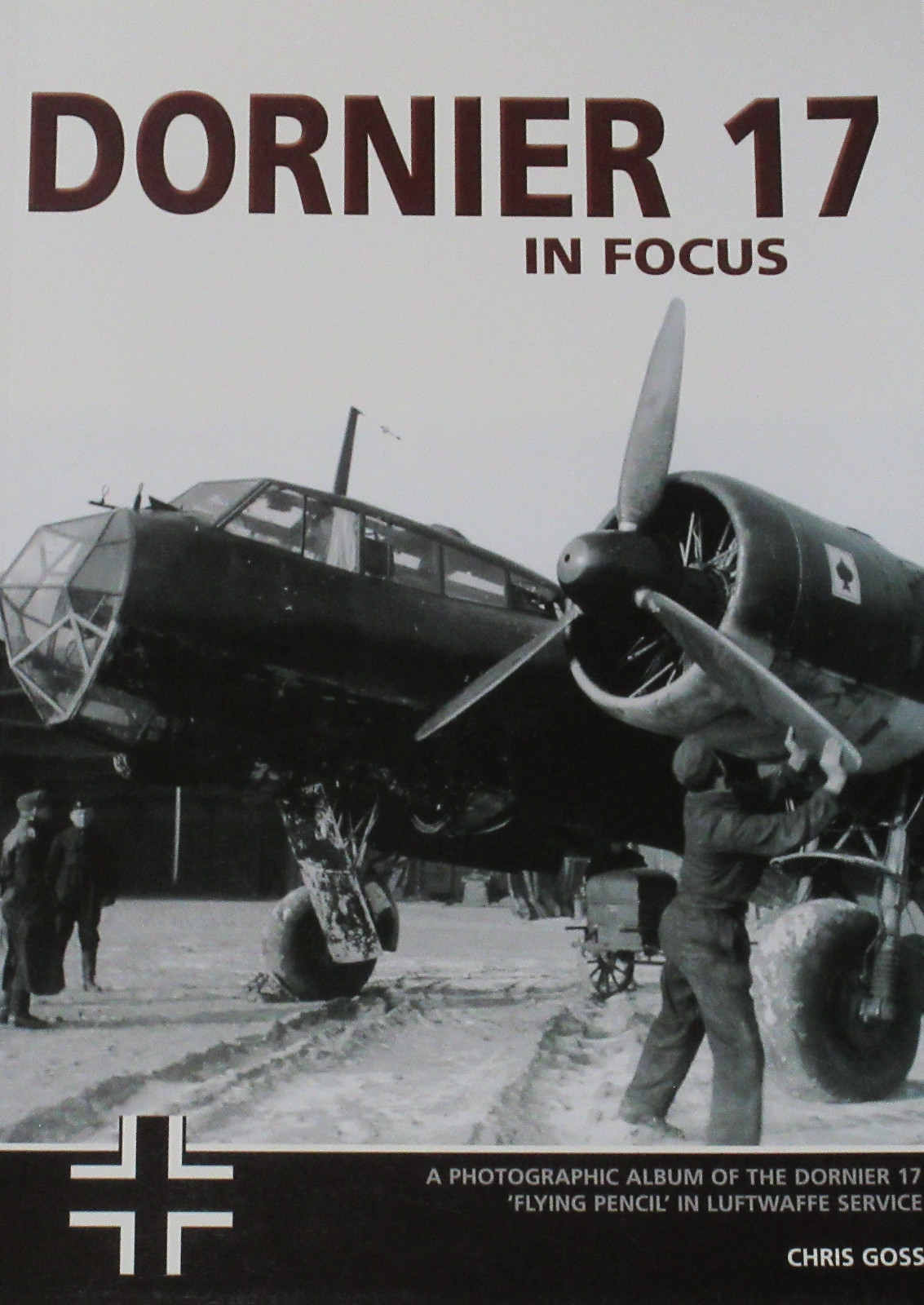 DORNIER 17 WW2 German Aircraft Luftwaffe History NEW Bomber Reconnaissance Focus