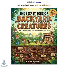 The Secret Jobs of Backyard Creatures For Kid...