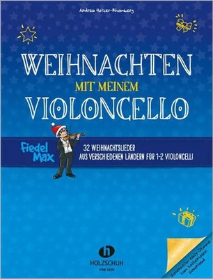 Weihnachten mit meinem Violoncello | Andrea Holzer-Rhomberg | Broschüre | 36 S.