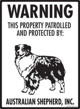 Warning Australian Shepherd Property Protected Aluminum Dog Sign - 9" x 12"