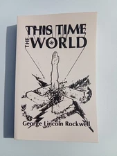This Time the World by George Rockwell