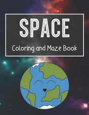 Space Coloring and Maze Book: Simple Activity Book for Kids (Planets, Stars, Roc