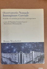 Osservatorio Nomade. Immaginare Corviale. Pratiche ed estetiche. 2005