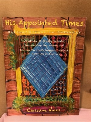 His Appointed Times journal/Study Guide 2024-2026 by Christine Vales