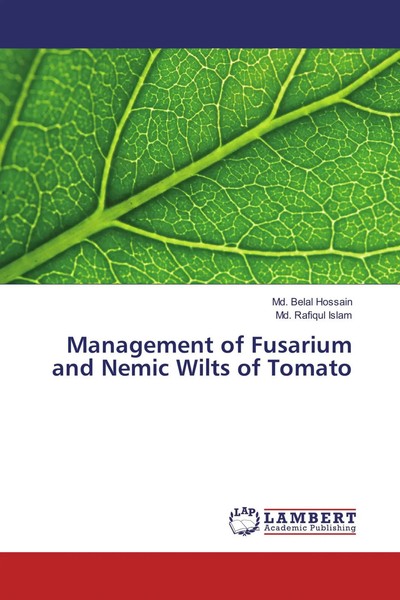 Md. Belal Hossain (U. A.) | Management Of Fusarium And Nemic Wilts Of Tomato-image