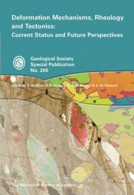 Deformation Mechanisms, Rheology and Tectonics : Current Status a