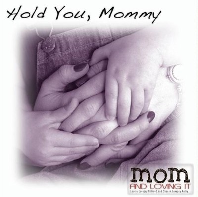 Hold You, Mommy