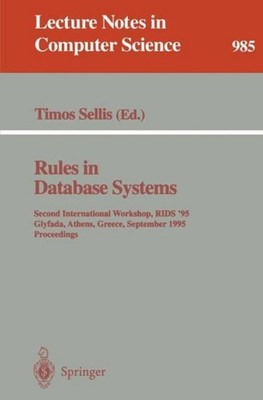 Rules in Database Systems Timos Sellis