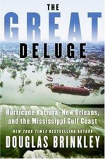 New! The Great Deluge: Hurricane Katrina, New Orleans, Mississippi Gulf Coast