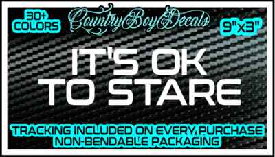 IT'S OK TO STARE Vinyl Decal Sticker Car Truck Diesel JDM Turbo Boost Hated Low