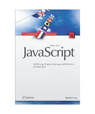 JavaScript: Einführung, Programmierung und Referenz - inklusive Ajax, Stefan Ko